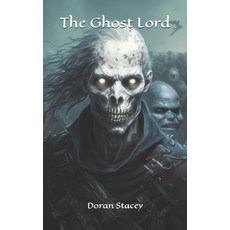 (영문도서) The Ghost Lord Paperback, Independently Published, English, 9798399771540