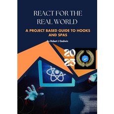 (英文圖書)React for the real world: The project-based guide to hooks and SPAs 平裝版, Independently Published, 英文