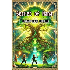 (영문도서) Visions of Mana Complete Guide: Tips Tricks Strategies and More Paperback, Independently Published, English, 9798338546192