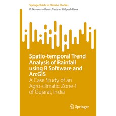 (영문도서) Spatio-Temporal Trend Analysis of Rainfall Using R Software and Arcgis: A Case Study of an Ag... Paperback, Springer, English, 9783031482588