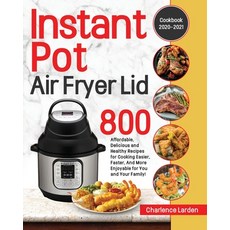 Instant Pot Air Fryer Lid Cookbook 2020-2021 Paperback, Bluce Jone, English, 9781953972804