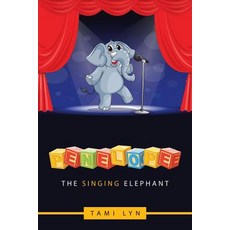 (영문도서) Penelope the Singing Elephant Paperback, Authorhouse, English, 9781546236863