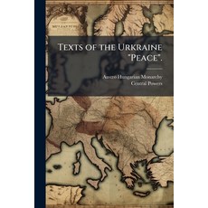 (영문도서)Texts of the Urkraine "Peace".: Temporary Advance Sheets Paperback, Nabu Press, English, 9781146167246