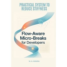 (영문도서)Flow Aware Micro Breaks for Developers: A practical guide with templates and aut... Paperback, Independently Published, English, 9798270360542