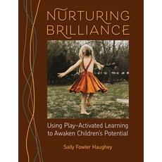 (영문도서)Nurturing Brilliance: Using Play-Activated Learning to Awaken Children's Potential Paperback, Redleaf Press, English, 9781605548357