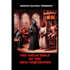 (영문도서) The Great Bible of the Holy Inquisition Paperback, Independently Published, English, 9798303721722