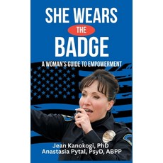 (영문도서)She Wears The Badge: A Woman's Guide to Empowerment Hardcover, Empowering Women 5-0 Books, English, 9798999355218