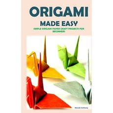 (영문도서) Origami Made Easy: Simple Origami Paper Craft Projects for Beginners Paperback, Independently Published, English, 9798871823262