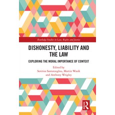 (영문도서)Dishonesty Liability and the Law: Exploring the Moral Importance of Context Hardcover, Routledge, English, 9781032726939