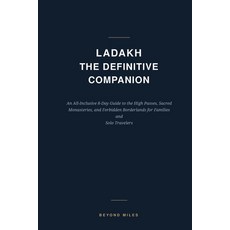 (영문도서)Ladakh: The Definitive Companion: The Ultimate 8-Day Travel Guide to Leh Nubra... Paperback, Independently Published, English, 9798184261898 Independently Published, English, 9798184261898
