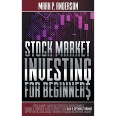 (영문도서) Stock Market Investing for Beginners: Stock Market Investing Strategies for Beginners: 2 Book... Hardcover, Mark P. Anderson, English, 9781802943740