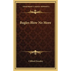 (영문도서) Bugles Blow No More Hardcover, Kessinger Publishing, English, 9781163369012