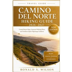 (영문도서)Camino del Norte Hiking Guide 2026-2027: Coastal Route Maps Seasonal Walking Pl... Paperback, Independently Published, English, 9798196305771 Independently Published, English, 9798196305771