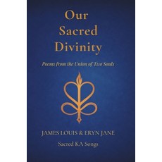 (영문도서)Our Sacred Divinity: Poems from the Union of Two Souls Paperback, Independently Published, English, 9798279352623