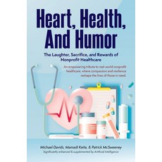 (英文圖書)Heart Health and Humor: The Laughter Sacrifice and Rewards of Nonprofit Heal... 平裝版, Palmetto Publishing, 英文