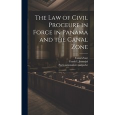 (영문도서) The law of Civil Proceure in Force in Panama and the Canal Zone Hardcover, Legare Street Press, English, 9781019894996