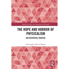 (英文圖書)The Hope and Horror of Physicalism: An Existential Treatise 平裝版, Routledge, English, Paperback