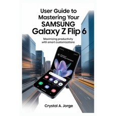 (英文圖書)User Guide to Mastering Your Samsung Galaxy Z Flip 6: Maximizing Productivity wi... 平裝版, Independently Published, 英文