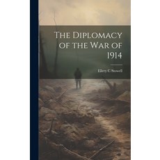 (영문도서) The Diplomacy of the War of 1914 Hardcover, Legare Street Press, English, 9781020916076