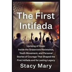 (英文圖書)The First Intifada: Uprising of Hope: Inside the Grassroots Resistance Youth Mo... 平裝版, Independently Published, English, Paperback