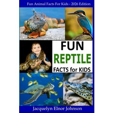 [원서] Fun Reptile Facts for s 9 - 12 (Fun Animal Facts for s)