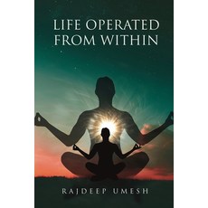 (영문도서) Life Operated From Within Paperback, Scriptor House, English, 9798886920222