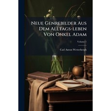 (英文圖書)Neue Genrebilder Aus Dem Alltags-leben Von Onkel Adam: Aus Dem Schwedischen Am C... 平裝版, Nabu Press, 英文