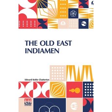 (영문도서) The Old East Indiamen Paperback, Lector House, English, 9789358007619