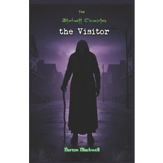 (영문도서)The Blackwell Chronicles the visitor: # 6 Paperback, Independently Published, English, 9798249785024 Independently Published, English, 9798249785024
