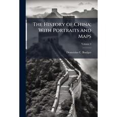 (영문도서)The History of China; With Portraits and Maps; Volume 2 Paperback, Nabu Press, English, 9781177213646
