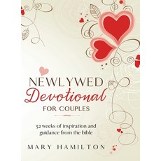 (영문도서) Newlywed devotional for couples: 52 weeks of guidance and inspiration from the bible for newl... Hardcover, Aldwych Factors Ltd, English, 9781739858780