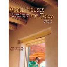 (영문도서) Adobe Houses for Today: Flexible Plans for Your Adobe Home (Revised) Hardcover, Sunstone Press, English, 9781632932747