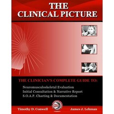 (英文圖書)The Clinical Picture: The Clinician's Complete Guide To: Neuromusculoskeletal Ev... 平裝版, Createspace Independent Pub..., 英文