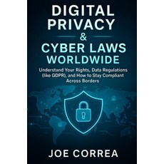(영문도서)Digital Privacy & Cyber Laws Worldwide: Understand Your Rights Data Regulations... Paperback, Live Stronger Faster, English, 9798349645334