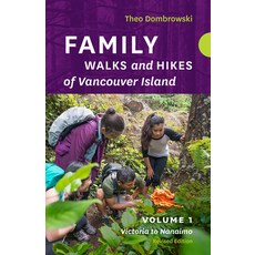 (영문도서) Family Walks and Hikes of Vancouver Island -- Revised Edition: Volume 1: Victoria to Nanaimo Paperback, Rocky Mountain Books Incorp..., English, 9781771604031