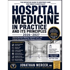 (영문도서)Hospital Medicine in Practice and Its Principles 2026-2027: Clinical Decision-Ma... Paperback, Independently Published, English, 9798180327697