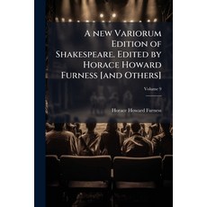 (영문도서)A new Variorum Edition of Shakespeare. Edited by Horace Howard Furness [and Others] Paperback, Hutson Street Press, English, 9781024119046