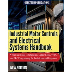 (영문도서)Industrial Motor Controls and Electrical Systems Handbook: A Practical Guide to... Paperback, Independently Published, English, 9798189051678