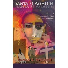(영문도서) Santa Fe Assassin: A Fernando Lopez Santa Fe Mystery (Hardcover) Hardcover, Sunstone Press, English, 9781632936813