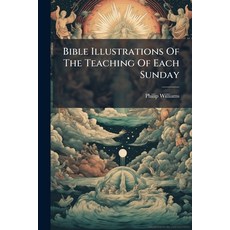 (英文圖書)Bible Illustrations Of The Teaching Of Each Sunday 平裝版, Nabu Press, English