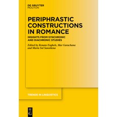 (영문도서)Periphrastic Constructions in Romance: Insights from Synchronic and Diachronic S... Hardcover, de Gruyter Mouton, English, 9783111422817