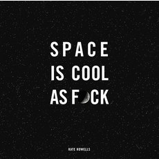 Space Is Cool as F*ck Hardcover, Andrews McMeel Publishing, English, 9781524862978