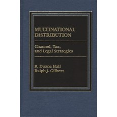 (영문도서) Multinational Distribution: Channel Tax and Legal Strategies Hardcover, Bloomsbury Publishing PLC, English, 9780275901158