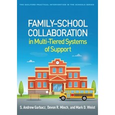 (영문도서) Family-School Collaboration in Multi-Tiered Systems of Support Hardcover, Guilford Publications, English, 9781462556618