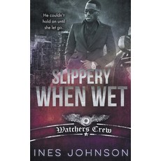 (영문도서) Slippery When Wet Paperback, Those Johnson Girls, English, 9798201964559