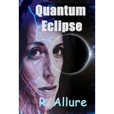 (영문도서) Quantum Eclipse: The Hidden Power Within Paperback, Independently Published, English, 9798322478492
