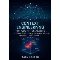 (英文圖書)Context Engineering for Cognitive Agents: A Technical Guide to Building Memory ... 平裝版, Independently Published, 英文