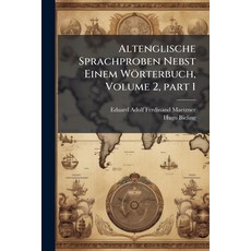 (英文書)Altenglische Sprachproben Nebst Einem Wörterbuch Volume 2 part 1 平裝版, Nabu Press, 英文