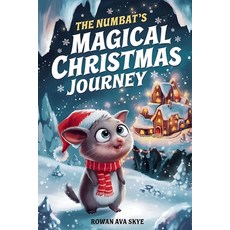(영문도서)The Numbat's Magical Christmas Journey Paperback, Independently Published, English, 9798300278120