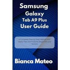 (英文圖書)Samsung Galaxy Tab A9 Plus User Guide: A Complete Step-by-Step Manual with Usefu... 平裝版, Independently Published, 英文